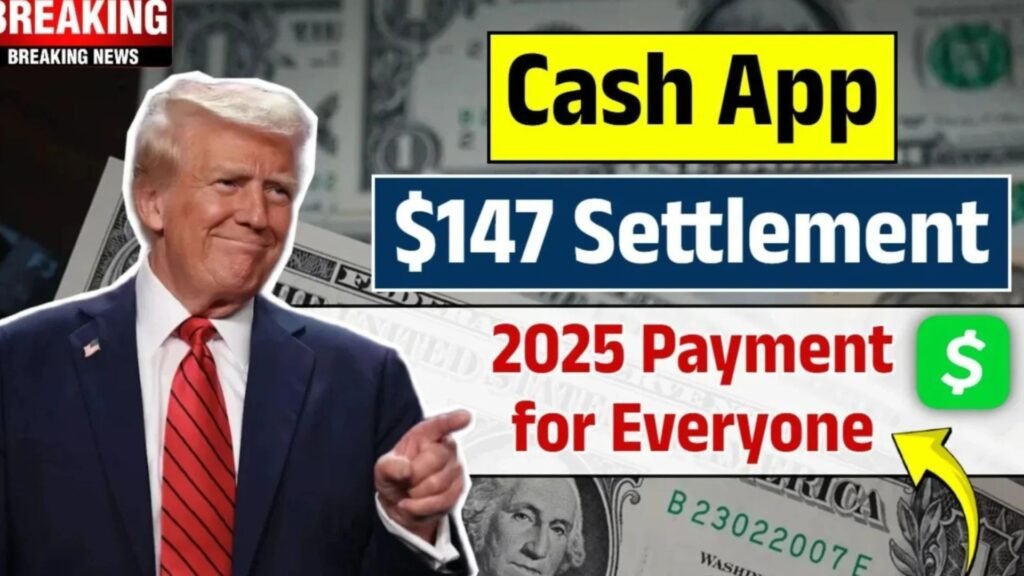 Cash App $147 Class Action Settlement 2025: Eligibility Check, Claim Process & Payment Schedule