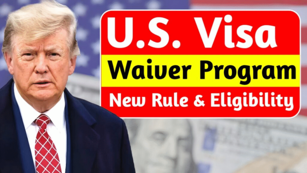 Visa Waiver Program 2025 U.S. – Latest Eligible Countries Breakdown